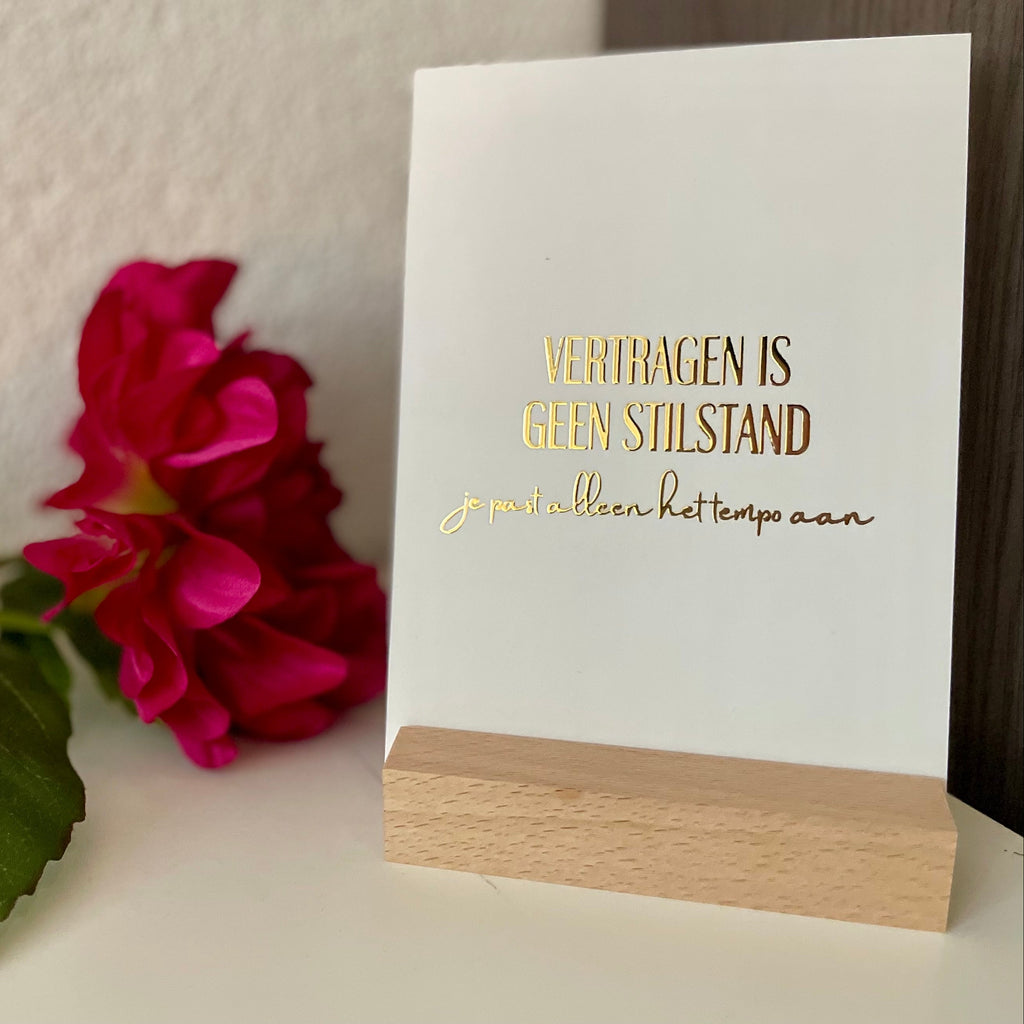 Inspiratiekaart - Vertragen is geen stilstand, je past alleen het tempo aan