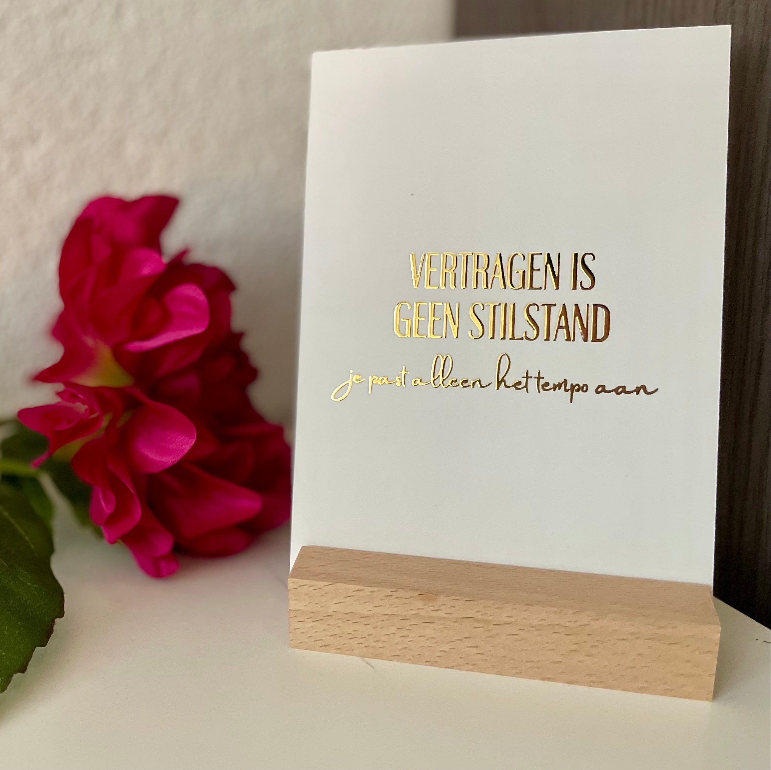 Inspiratiekaart - Vertragen is geen stilstand, je past alleen het tempo aan