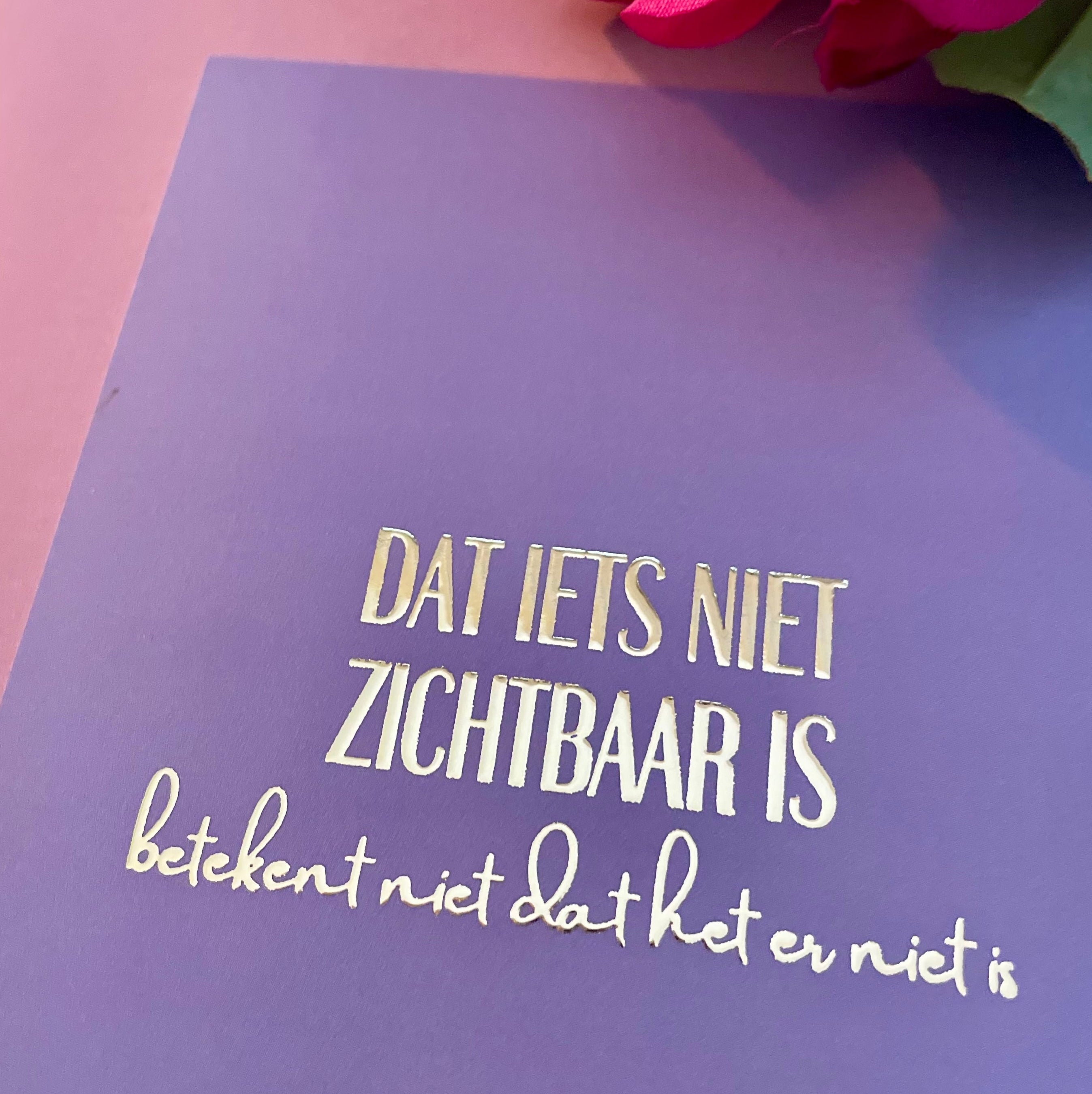 Inspiratiekaart - Dat iets niet zichtbaar is, betekent niet dat het er niet is