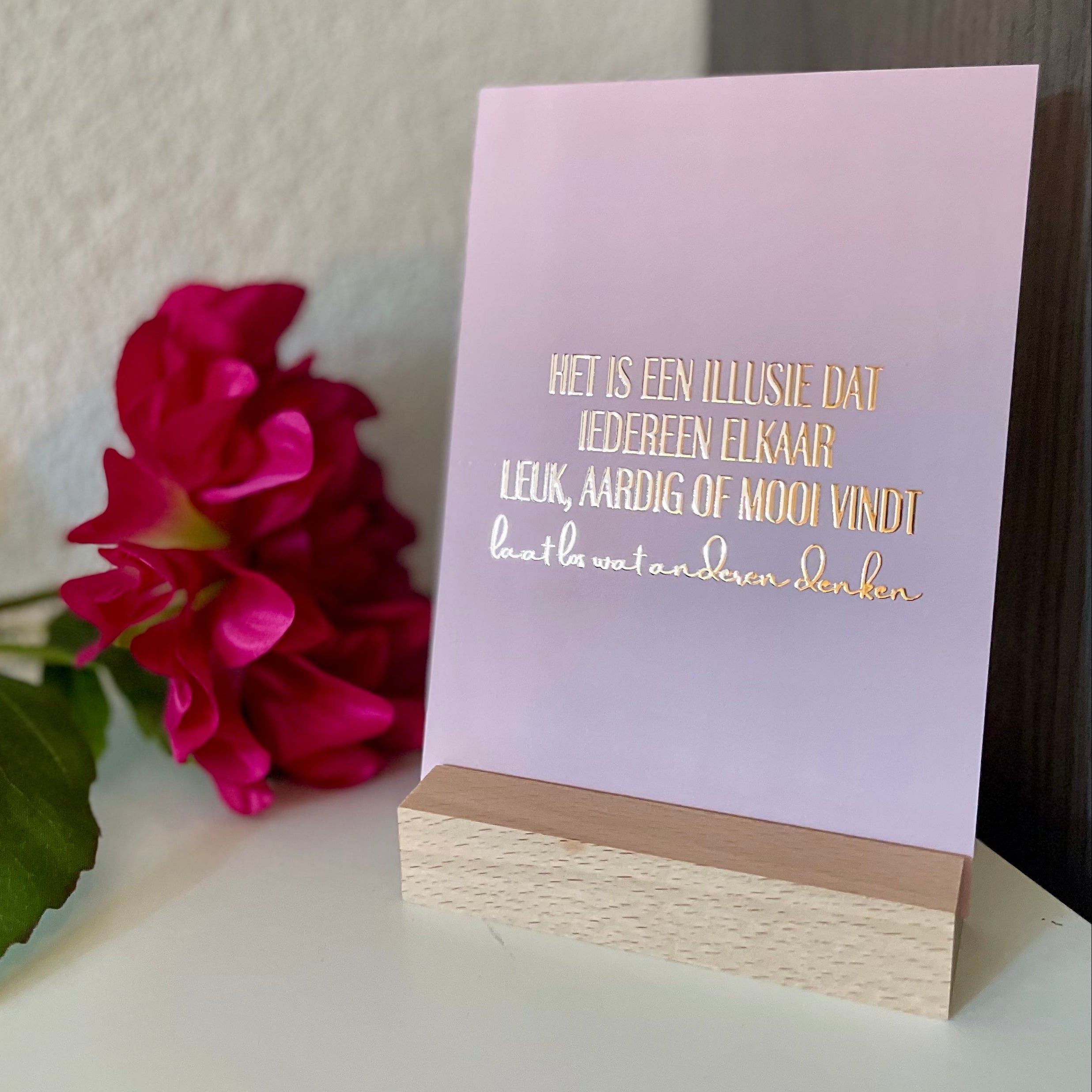 Inspiratiekaart - Het is een illusie dat iedereen elkaar leuk, aardig of mooi vindt. Laat los wat anderen denken