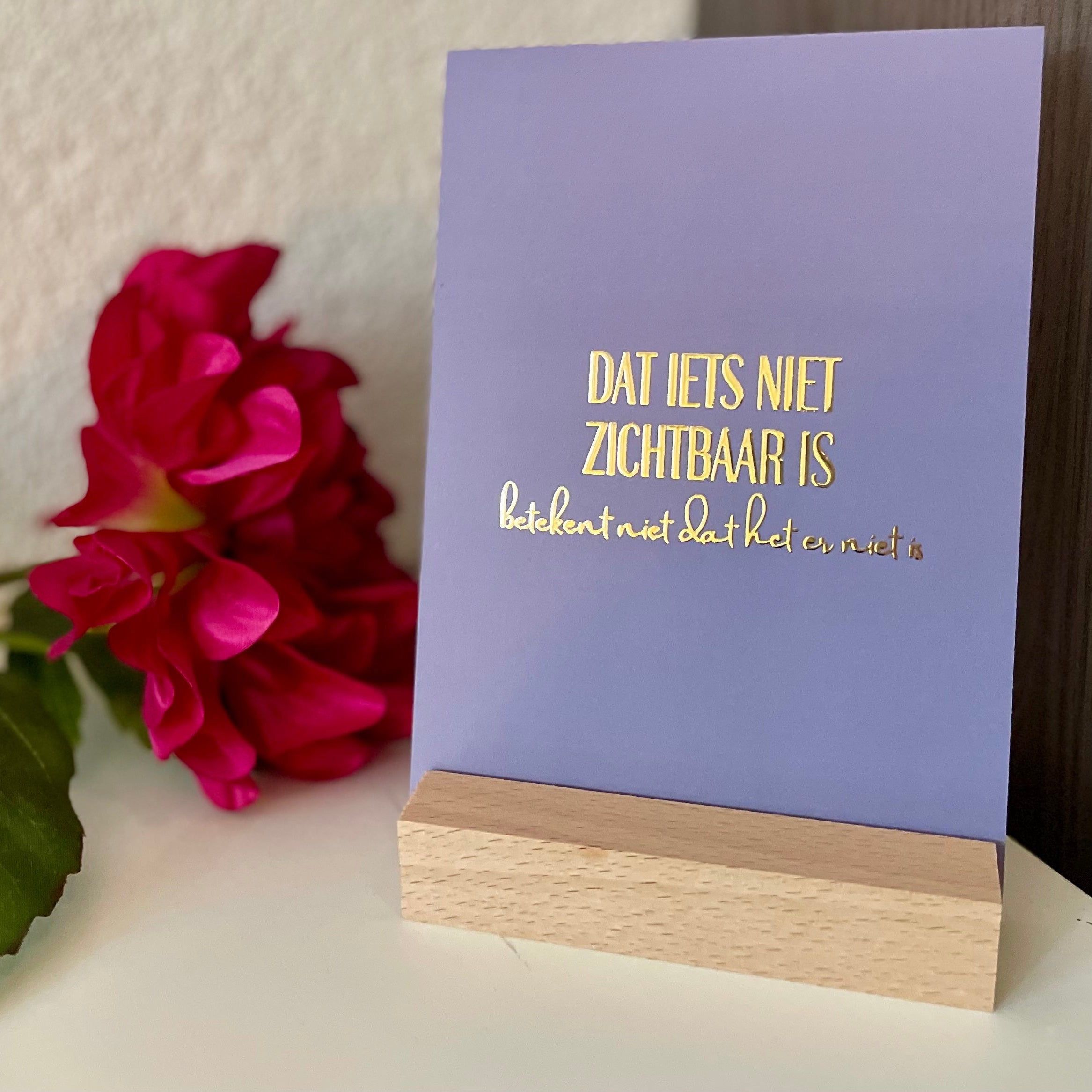 Inspiratiekaart - Dat iets niet zichtbaar is, betekent niet dat het er niet is