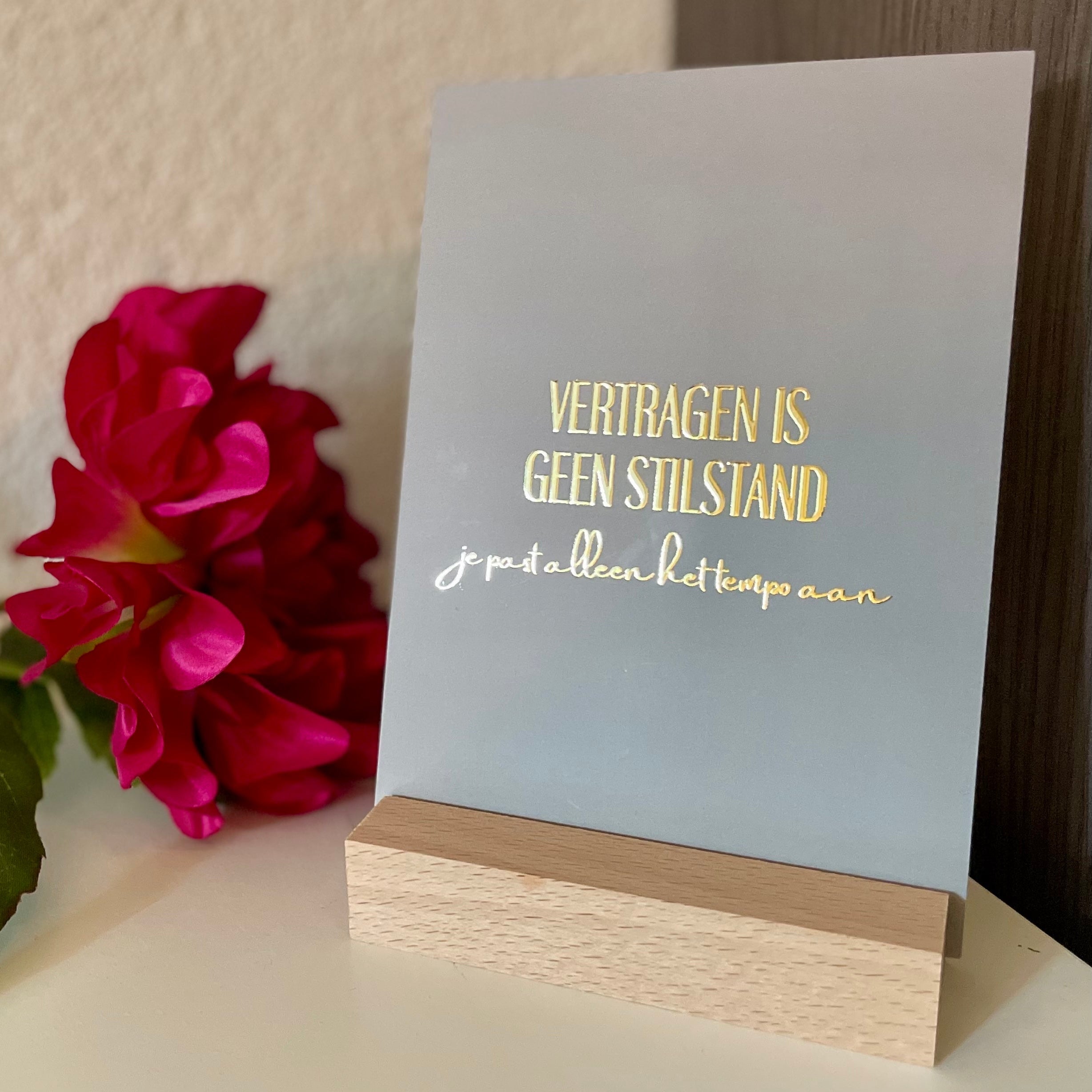 Inspiratiekaart - Vertragen is geen stilstand. Je past alleen het tempo aan