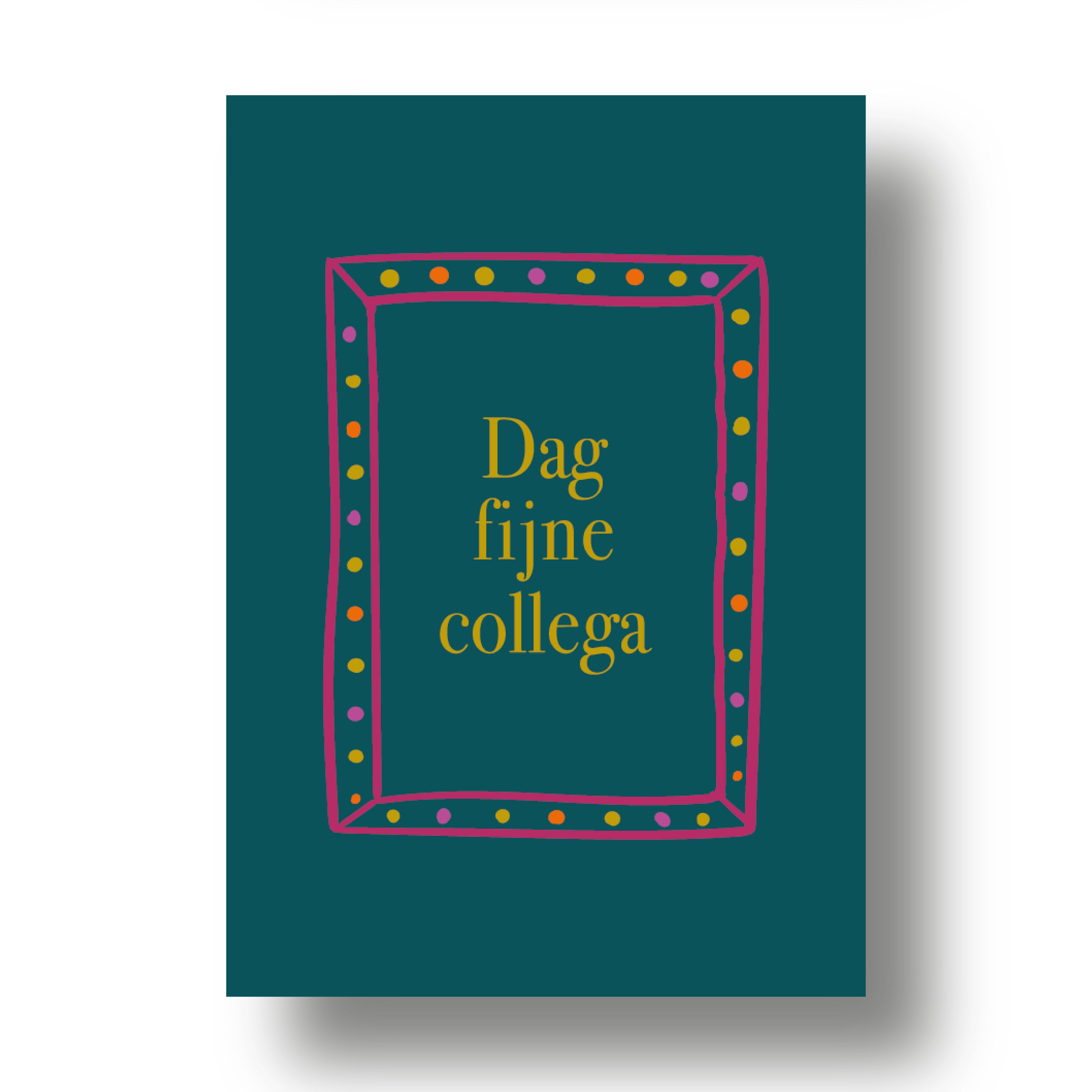 Enkele kaart - Dag fijne collega
