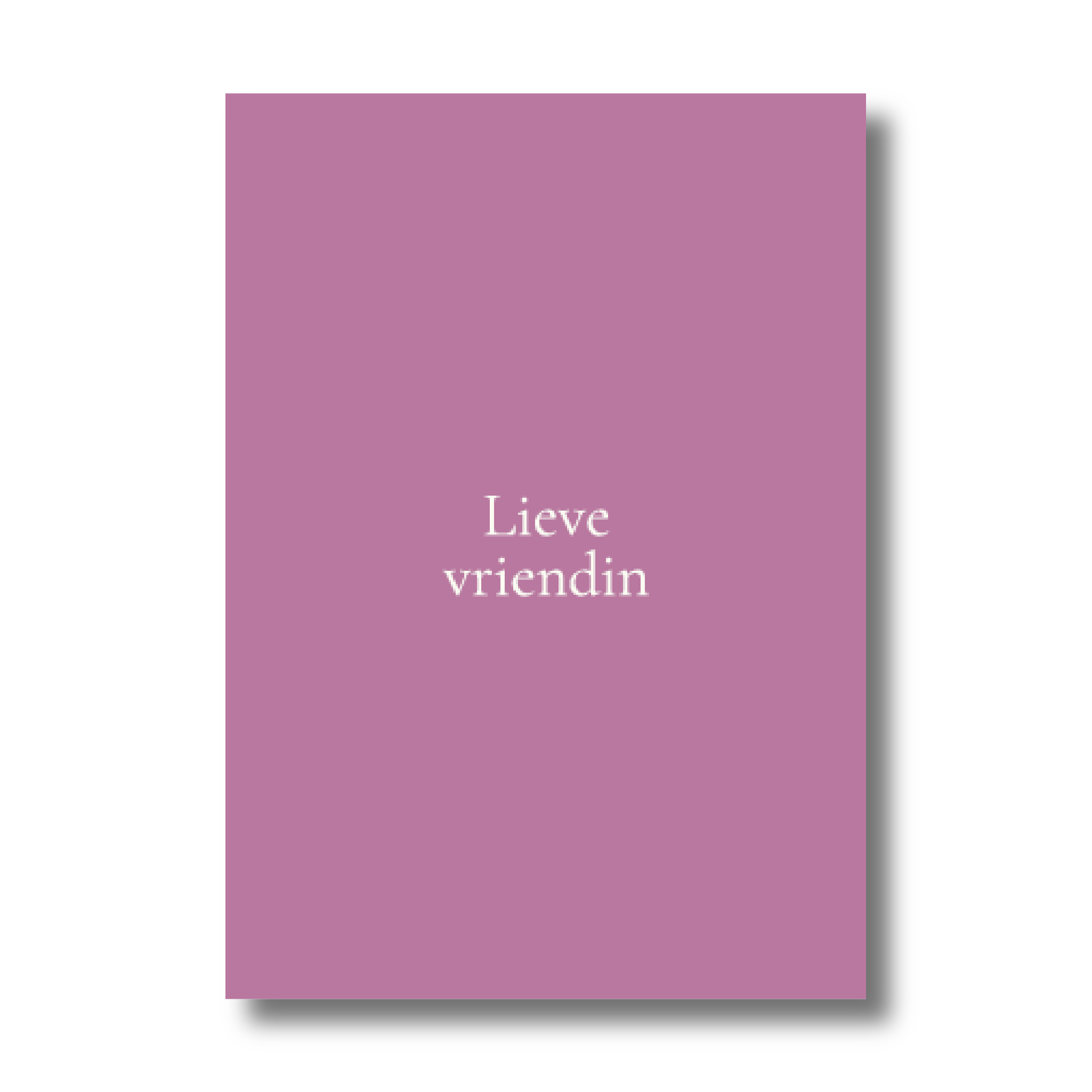 Enkele kaart - Lieve vriendin